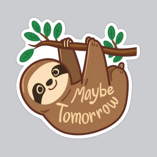 Autocollant paresseux Peut-être demain